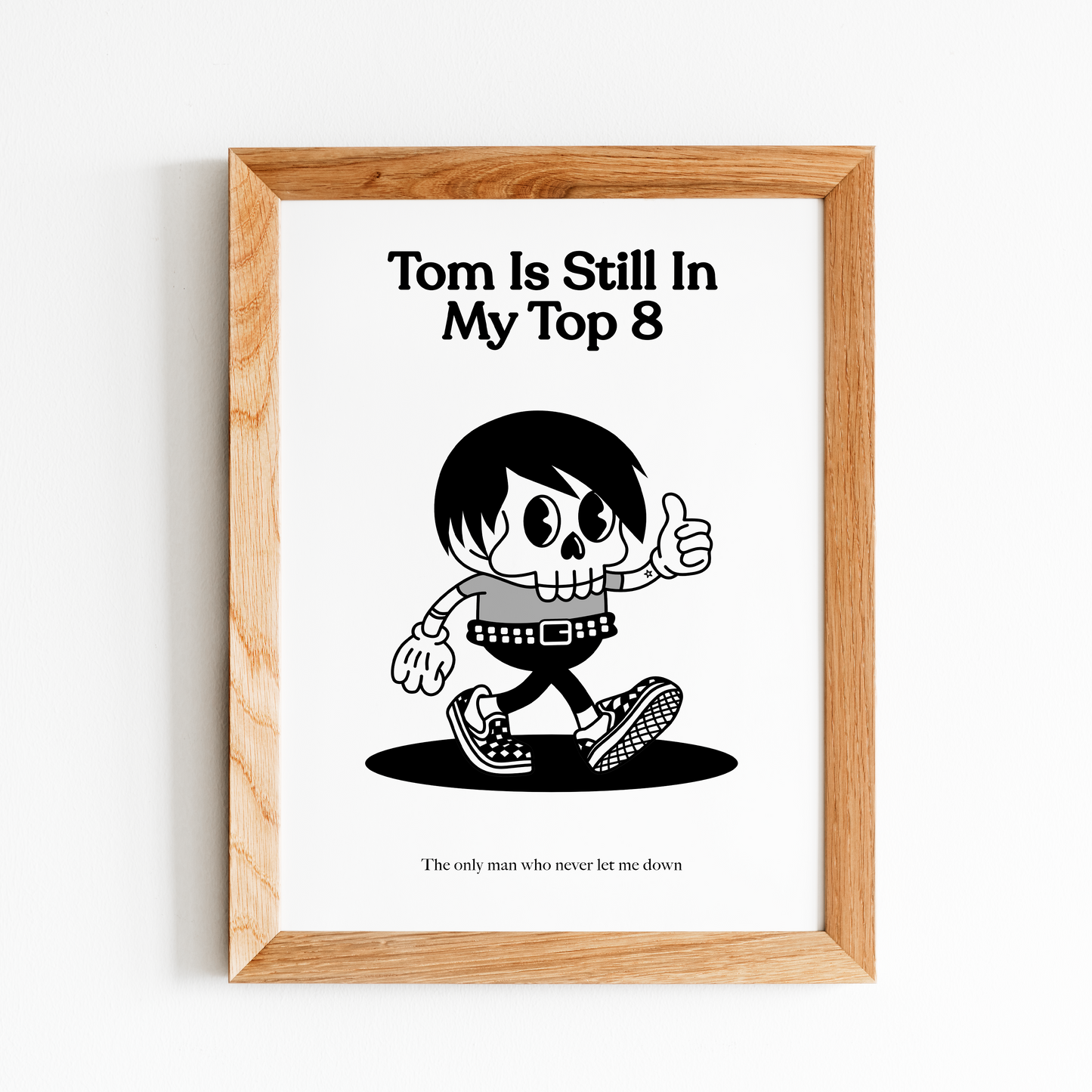 Tom Is Still In My Top 8